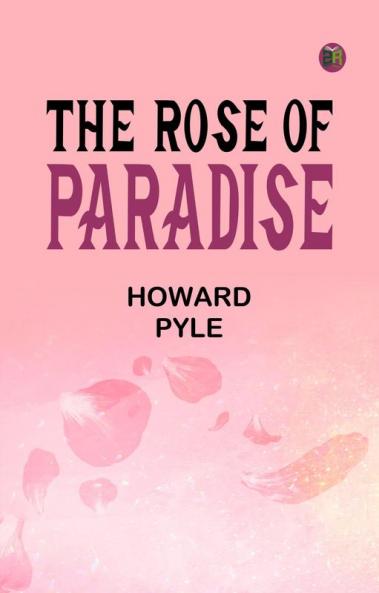 The Rose of Paradise