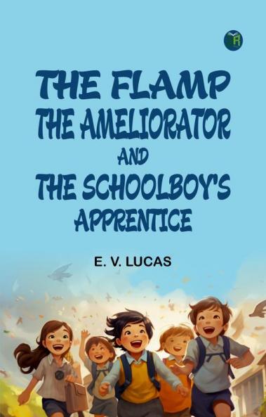 The Flamp The Ameliorator and The Schoolboy's Apprentice
