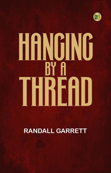Hanging by a Thread