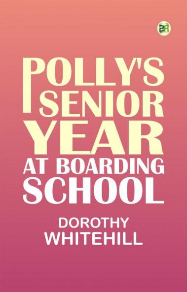 Polly's Senior Year at Boarding School