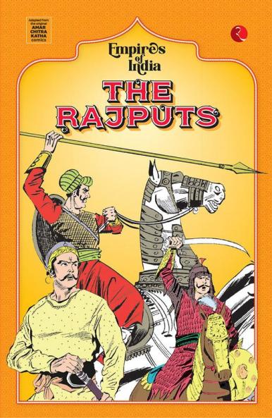 Empires of India: The Rajputs