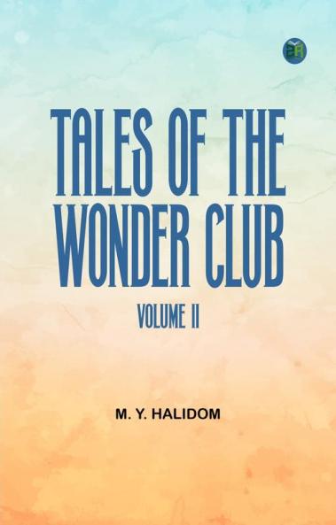 Tales of the Wonder Club Volume II