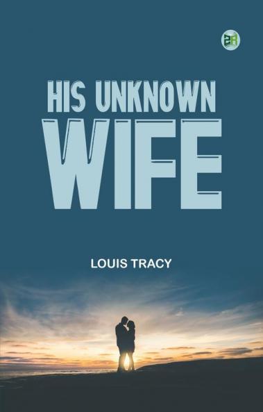 His Unknown Wife