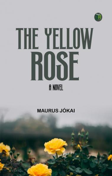 The Yellow Rose a Novel