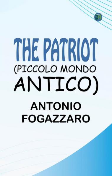 The Patriot (Piccolo Mondo Antico)