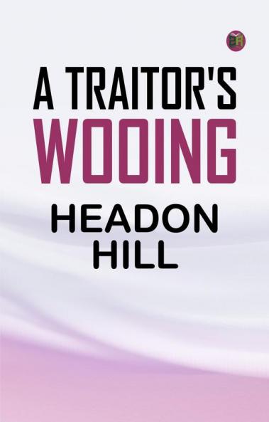 A Traitor's Wooing
