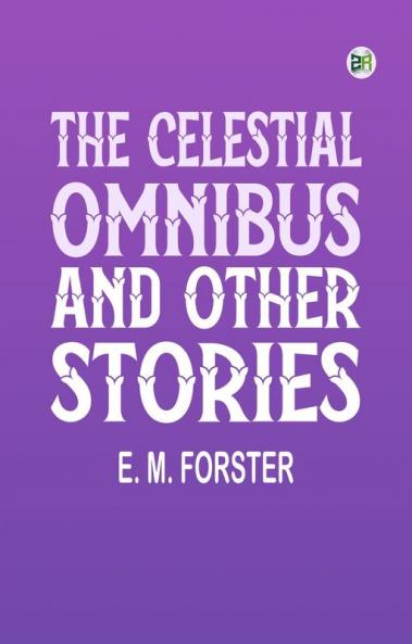 The Celestial Omnibus and Other Stories