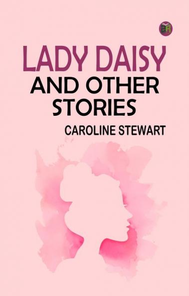 Lady Daisy and Other Stories