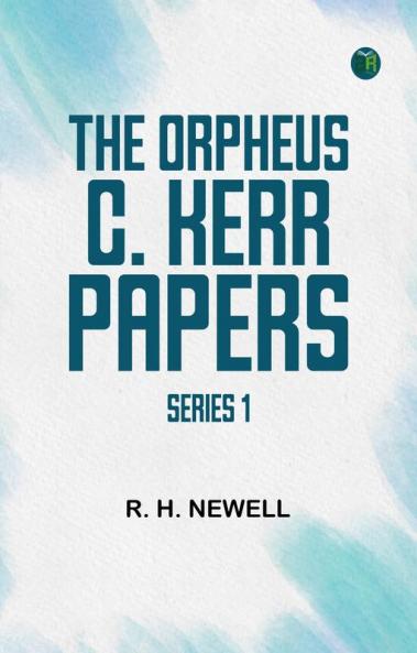The Orpheus C. Kerr Papers Series 1