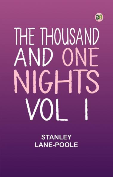 The Thousand and One Nights Vol. I