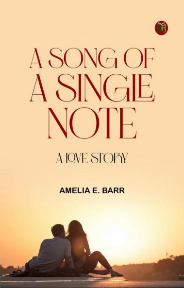 A Song of a Single Note: A Love Story