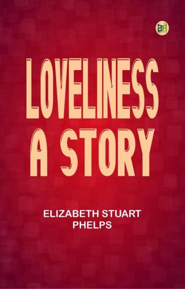 Loveliness: A Story