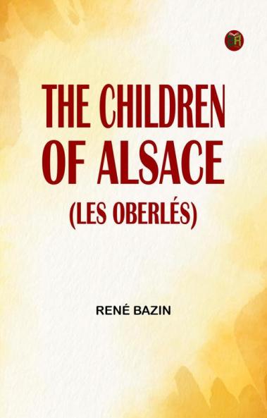 THE CHILDREN OF ALSACE (LES OBERLÉS)