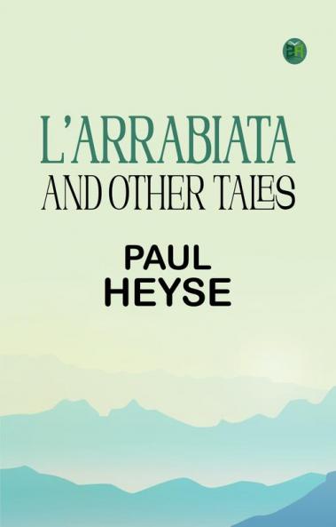 L'Arrabiata and Other Tales