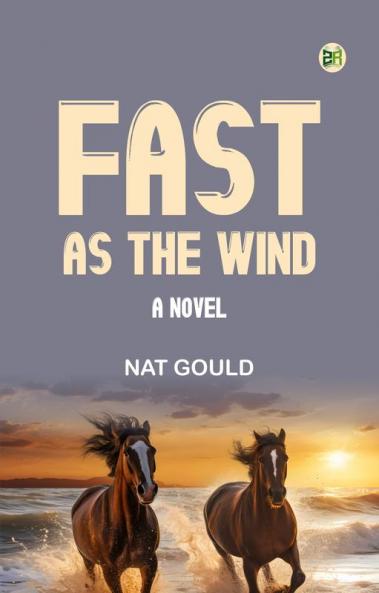 Fast as the Wind: A Novel
