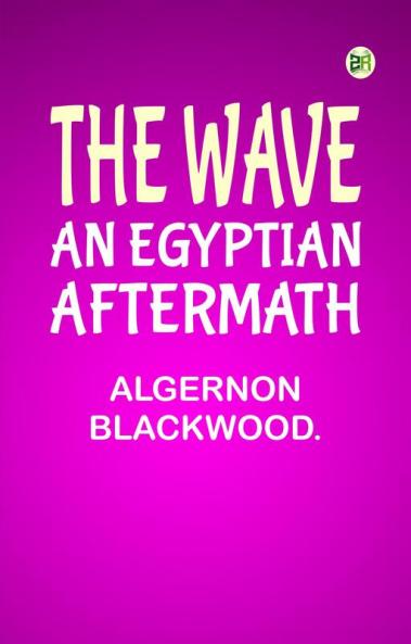 The Wave: An Egyptian Aftermath