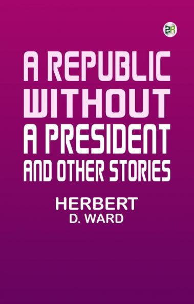 A Republic Without a President and Other Stories