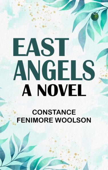 East Angels  A Novel