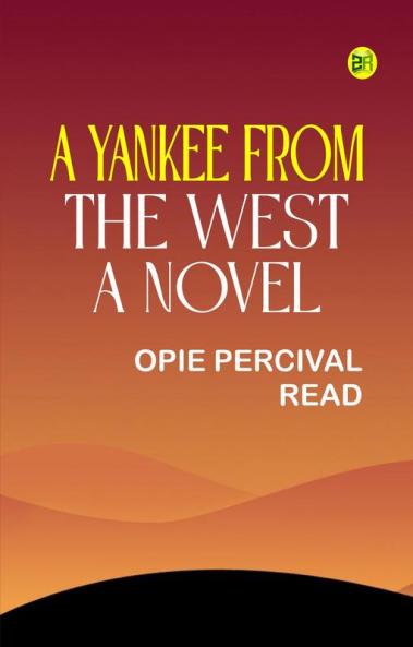 A Yankee from the West: A Novel