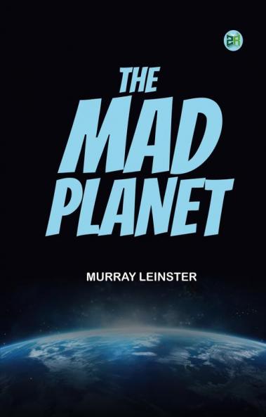 The Mad Planet