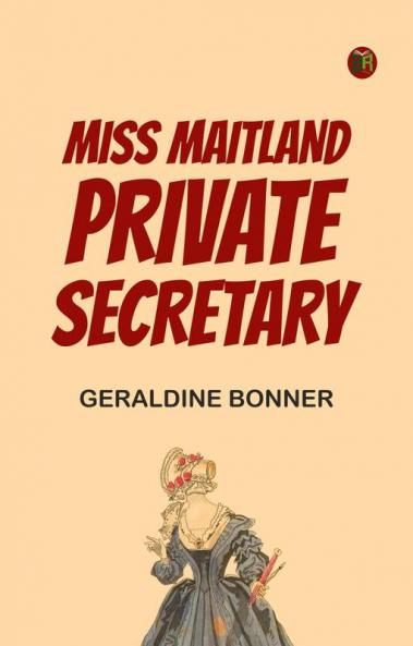 Miss Maitland Private Secretary