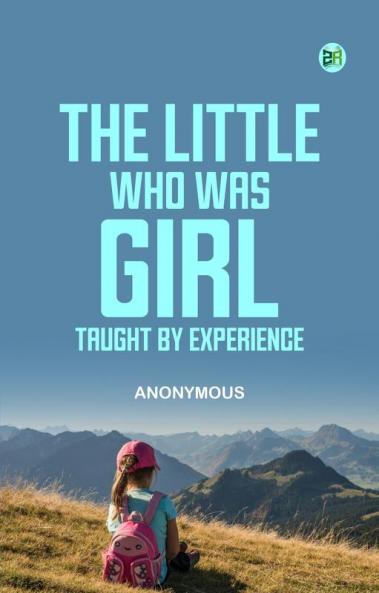 The Little Girl Who Was Taught by Experience