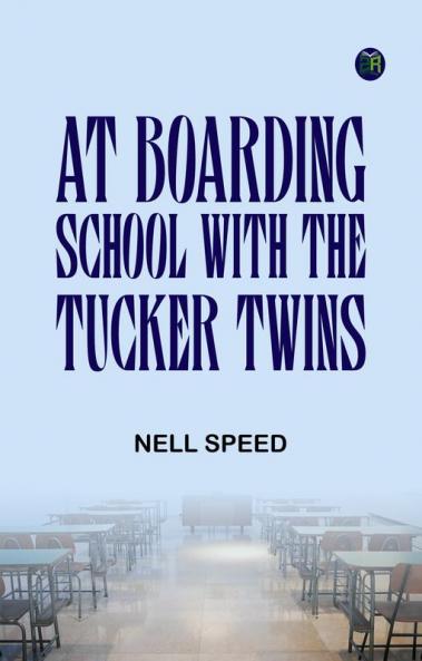 At Boarding School with the Tucker Twins