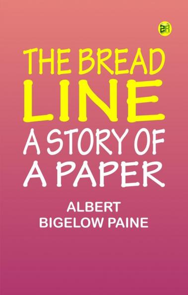 The Bread Line A Story of a Paper