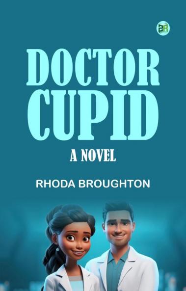 Doctor Cupid: A Novel
