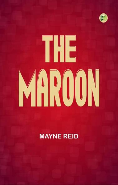 The Maroon