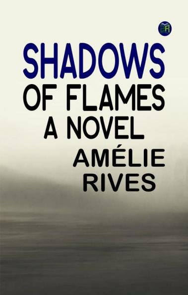 Shadows of Flames: A Novel