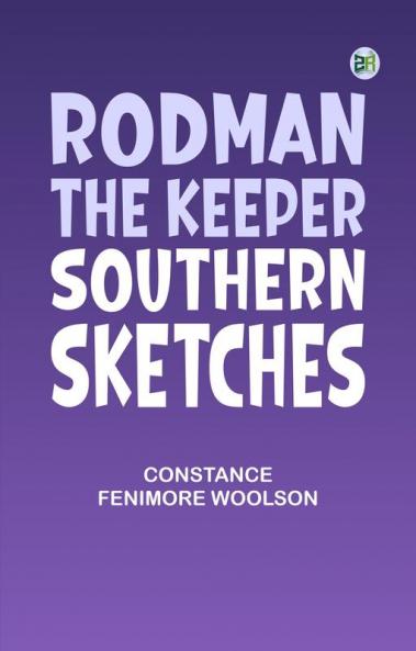 Rodman the Keeper: Southern Sketches