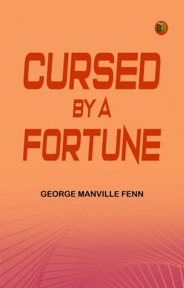 Cursed by a Fortune