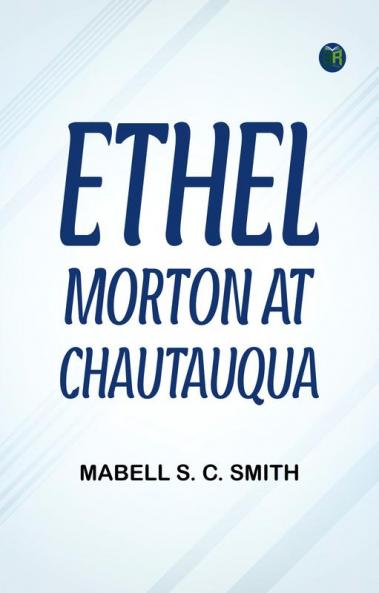 Ethel Morton at Chautauqua