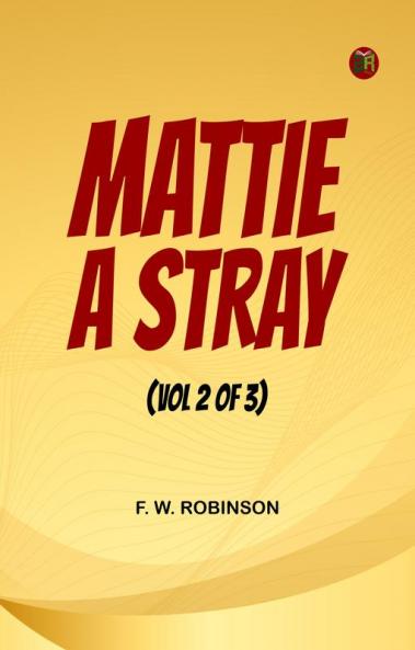 MATTIE: A STRAY (VOL 2 OF 3)