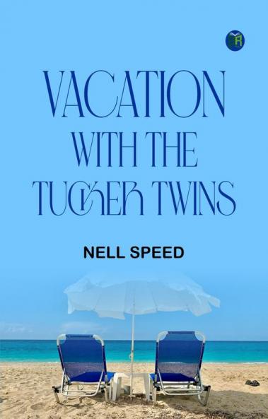 Vacation with the Tucker Twins