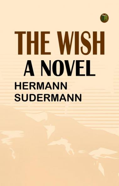 The Wish A Novel