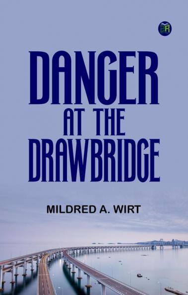 Danger at the Drawbridge