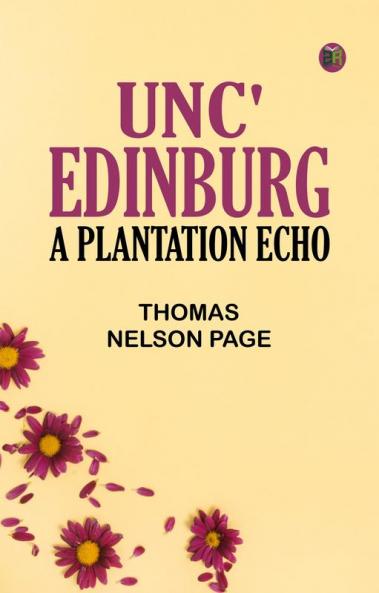 Unc' Edinburg: A Plantation Echo