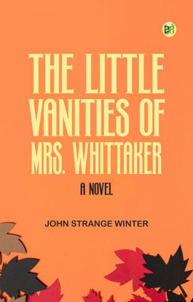 The Little Vanities of Mrs. Whittaker: A Novel