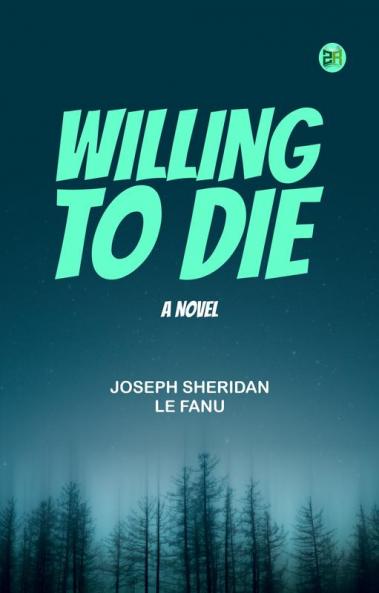 Willing to Die: A Novel