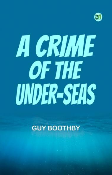 A Crime of the Under-seas