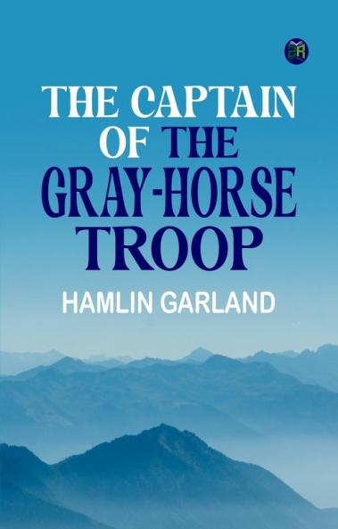 The Captain of the Gray-Horse Troop