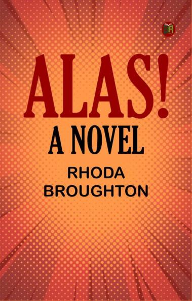 Alas! A Novel