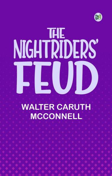 The Nightriders' Feud