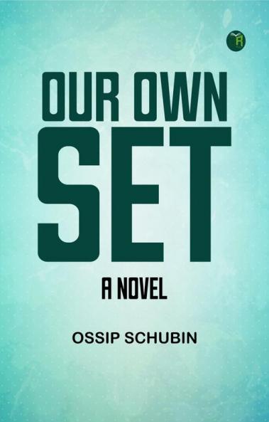 Our Own Set: A Novel