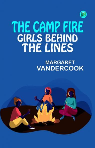 The Camp Fire Girls Behind the Lines