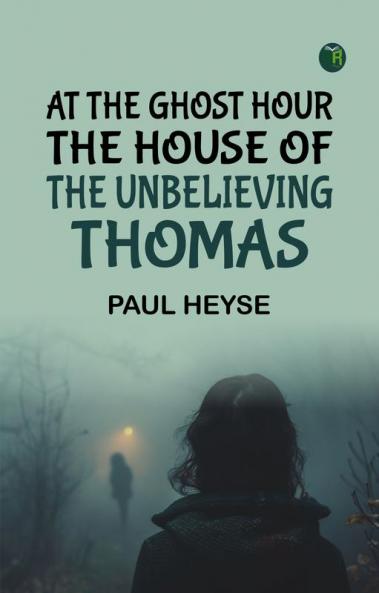 At the Ghost Hour  The House of the Unbelieving Thomas