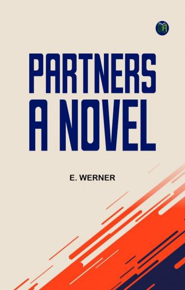 Partners: A Novel.