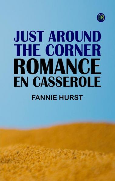Just Around the Corner: Romance en casserole